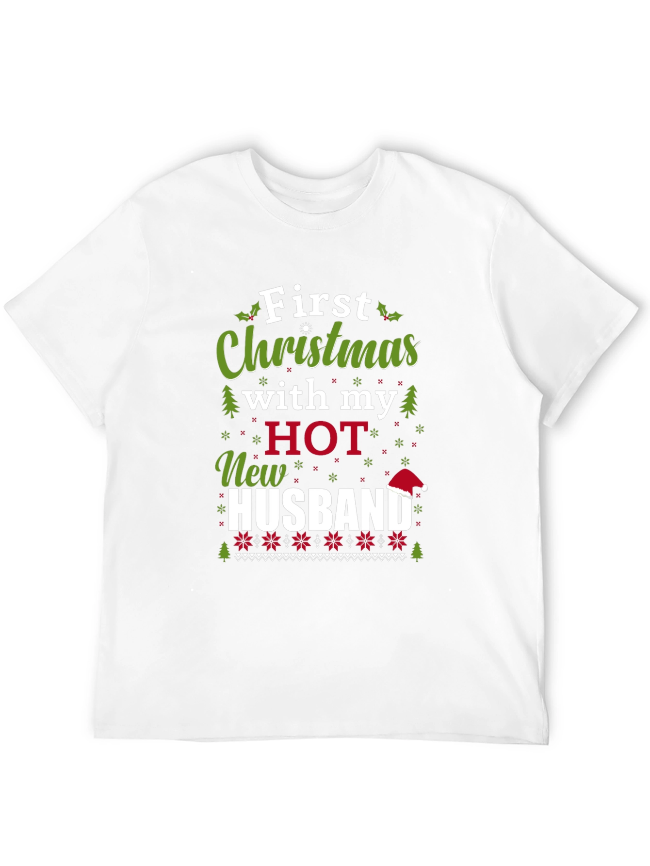 First Christmas with my HOT New Husband T-Shirt