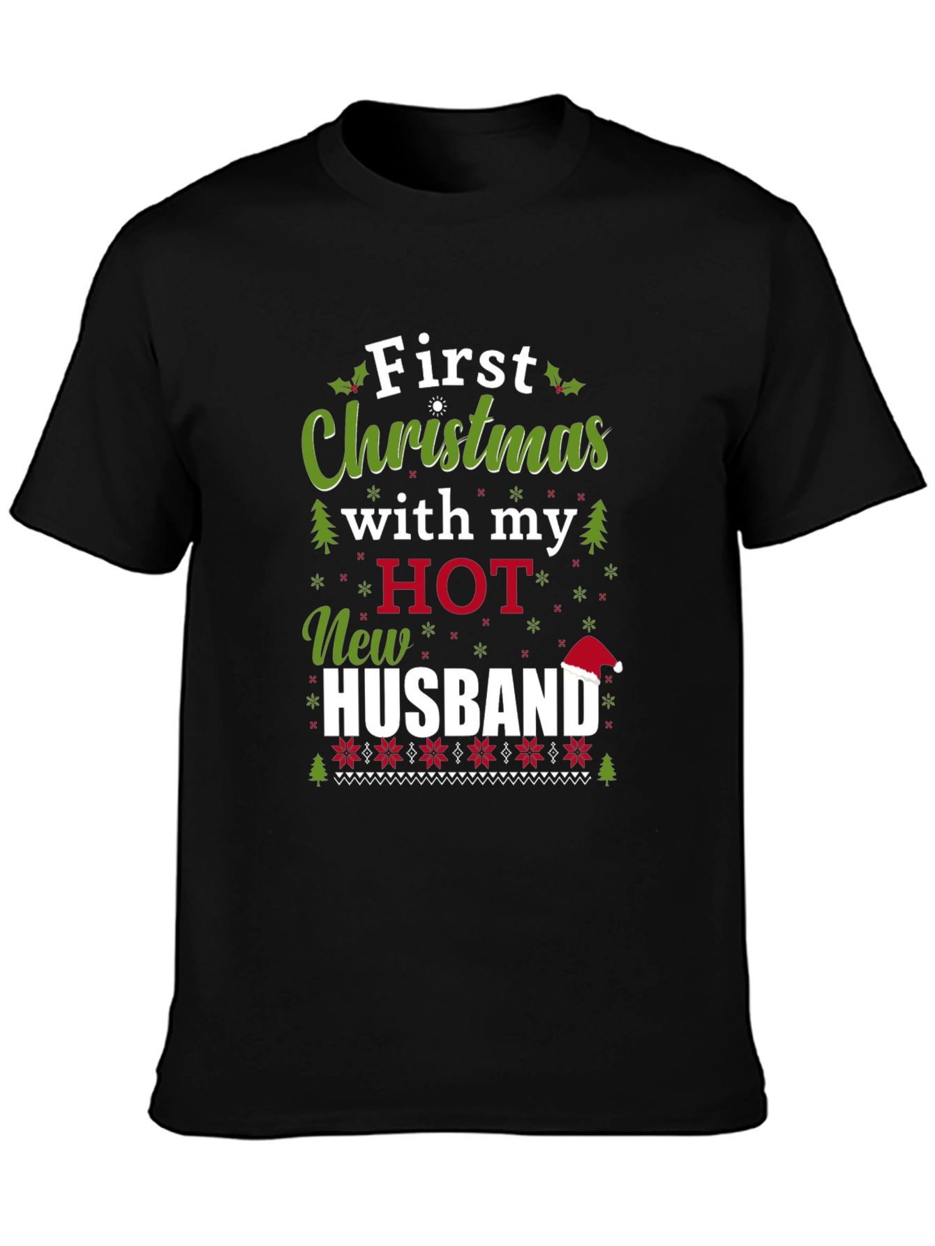 First Christmas with my HOT New Husband T-Shirt