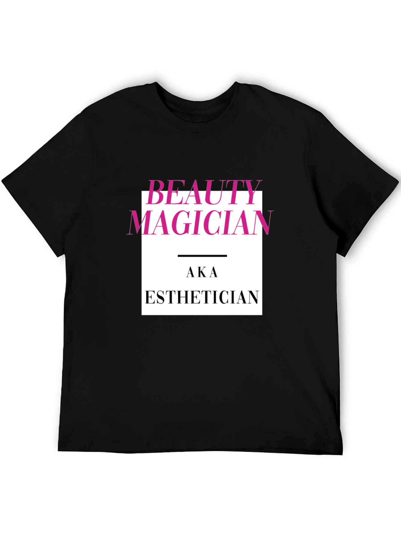 Beauty Magician AKA Esthetician Graphic T-Shirt