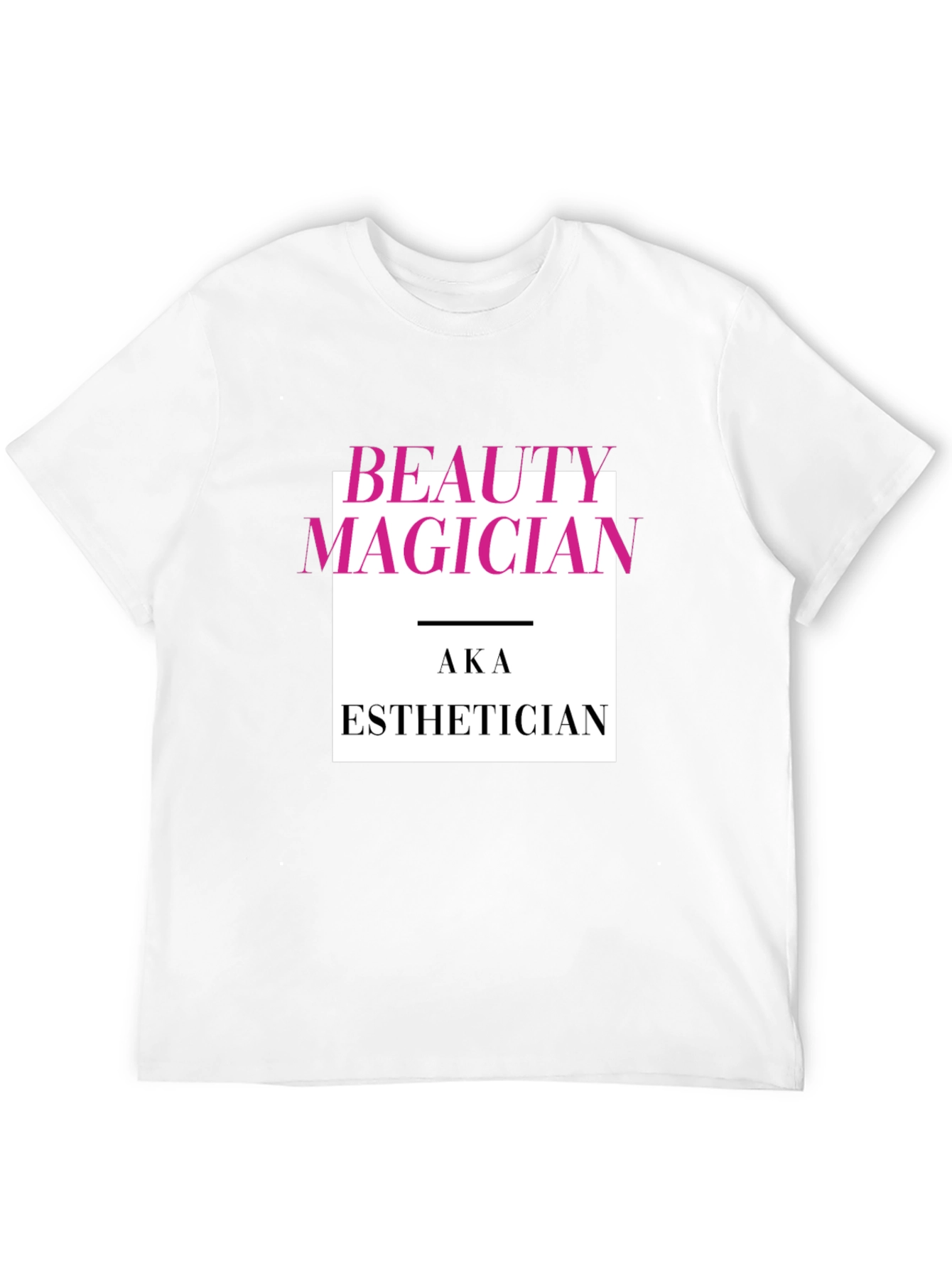 Beauty Magician AKA Esthetician Graphic T-Shirt