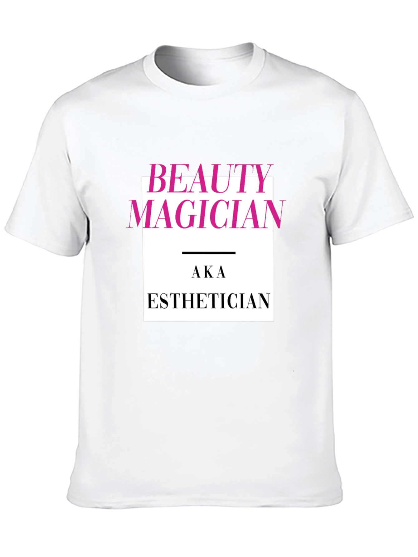Beauty Magician AKA Esthetician Graphic T-Shirt