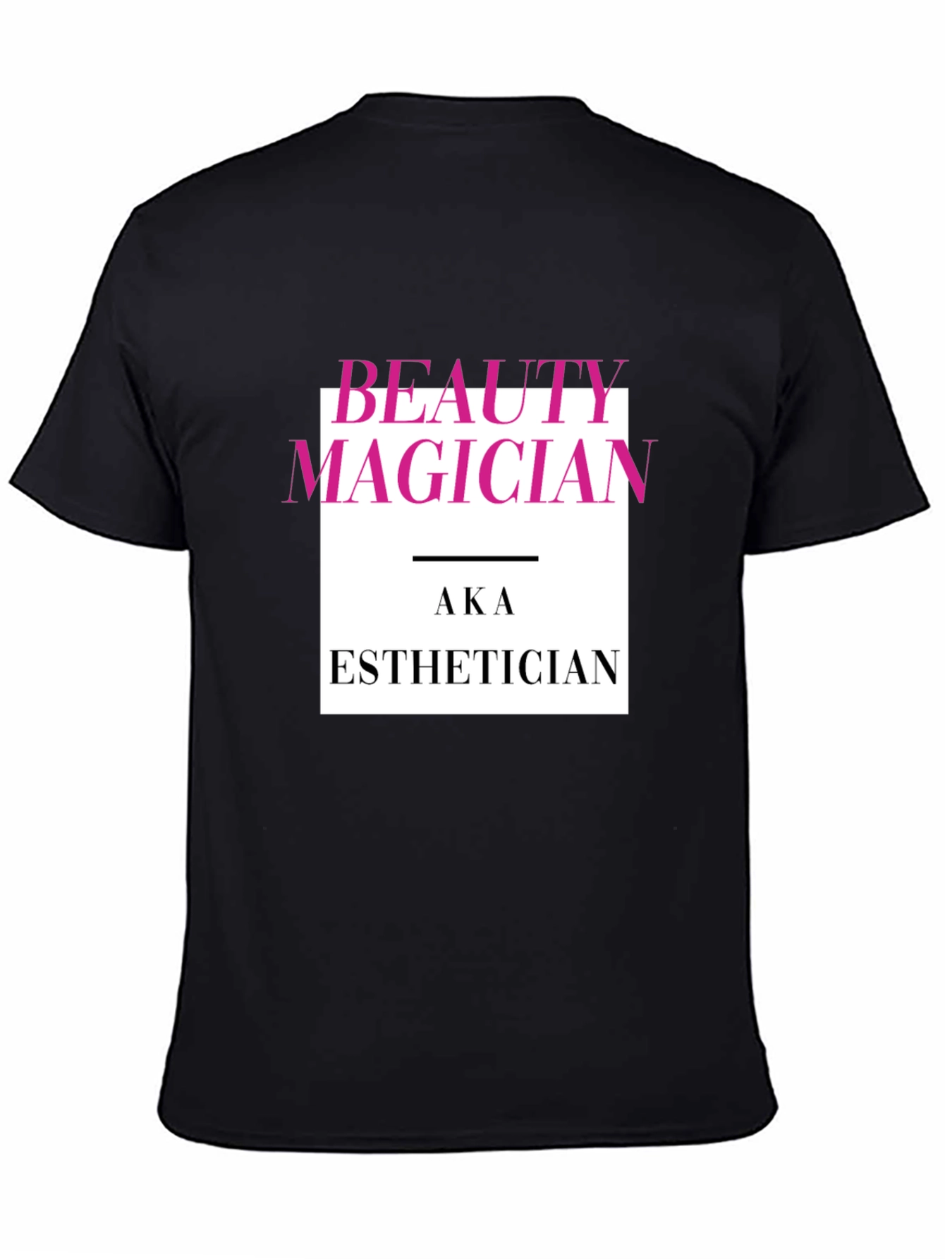 Beauty Magician AKA Esthetician Graphic T-Shirt