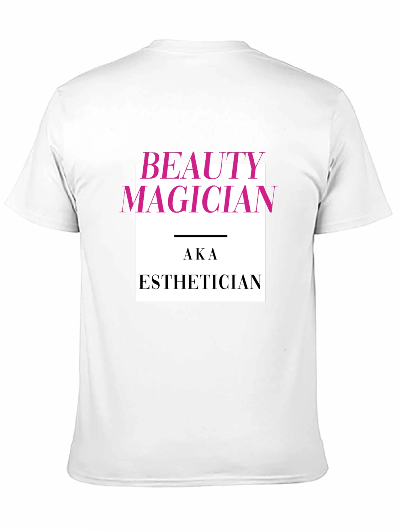 Beauty Magician AKA Esthetician Graphic T-Shirt