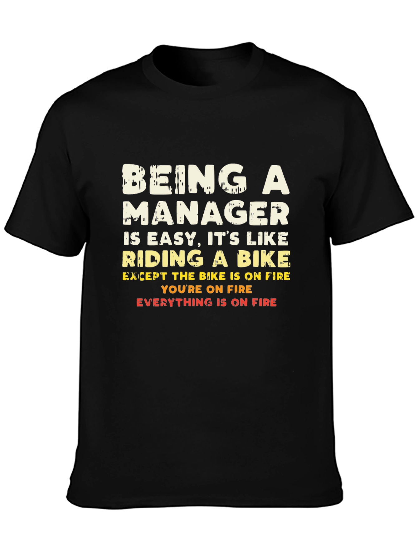 Being a Manager T-Shirt - Funny Bike Analogy Tee