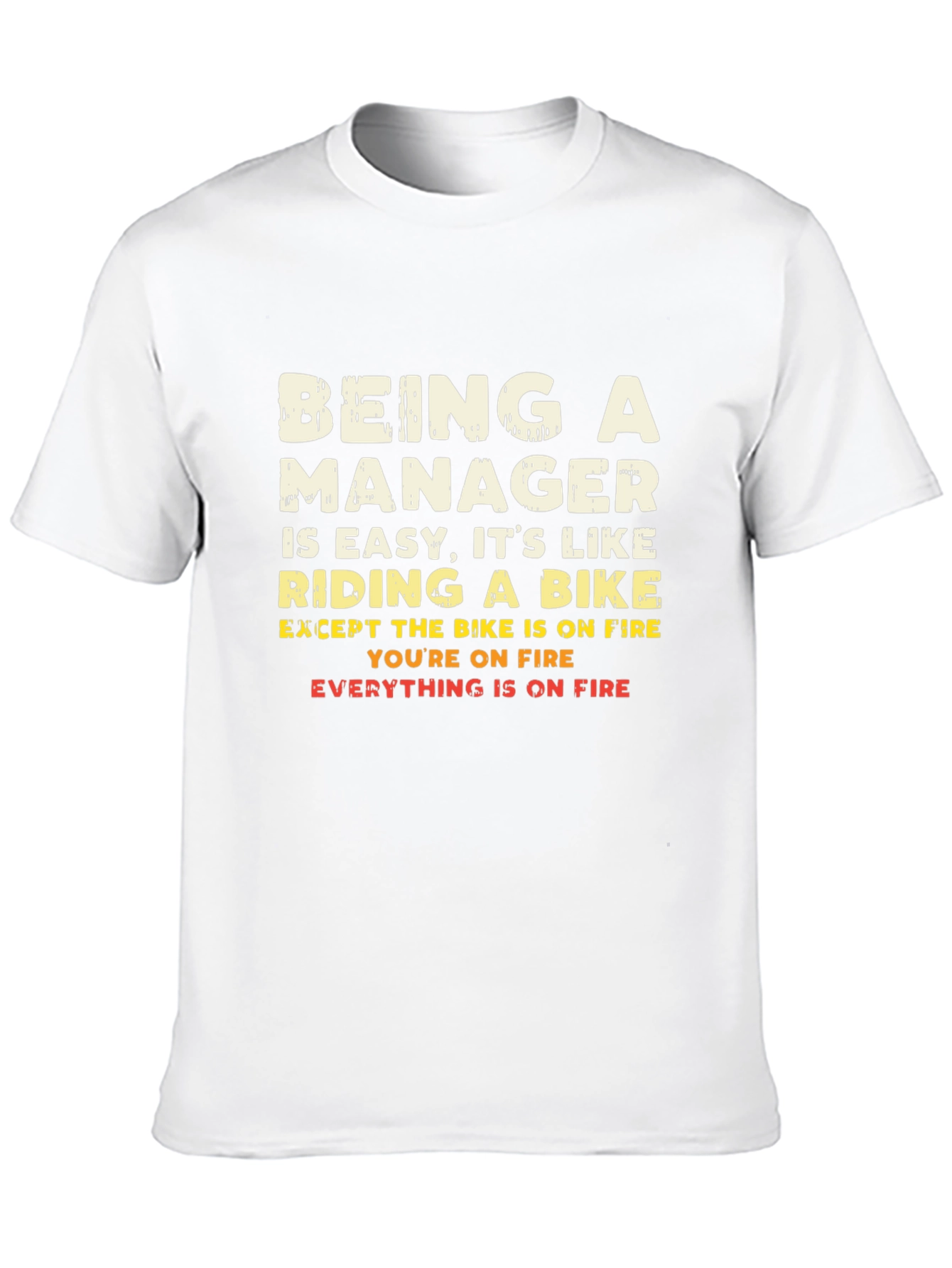 Being a Manager T-Shirt - Funny Bike Analogy Tee