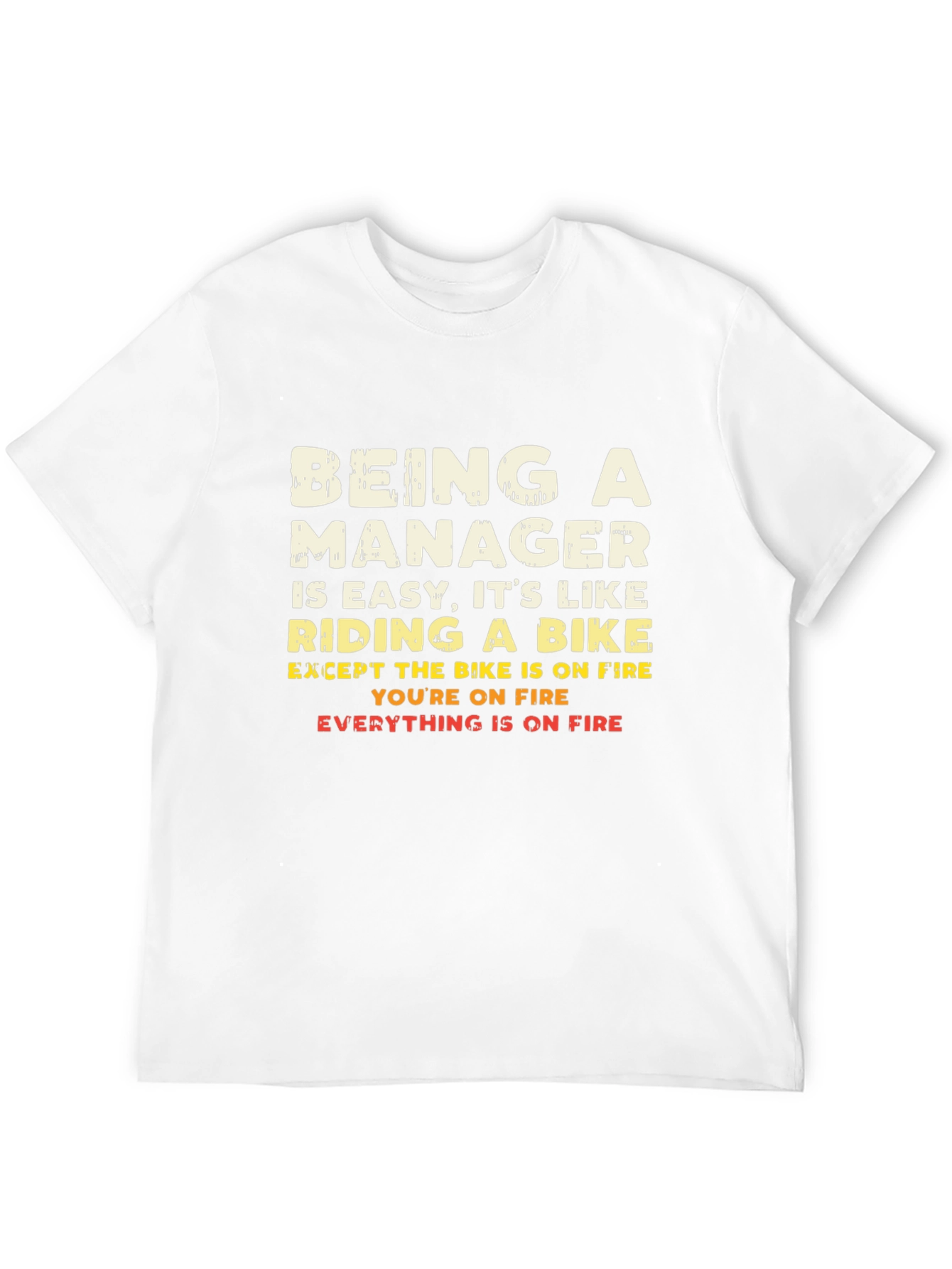 Being a Manager T-Shirt - Funny Bike Analogy Tee