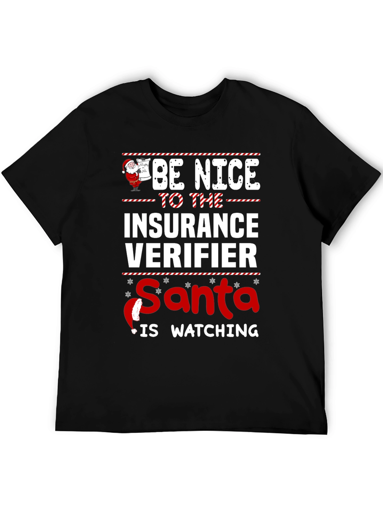 Be Nice to Insurance Verifier Santa is Watching T-Shirt