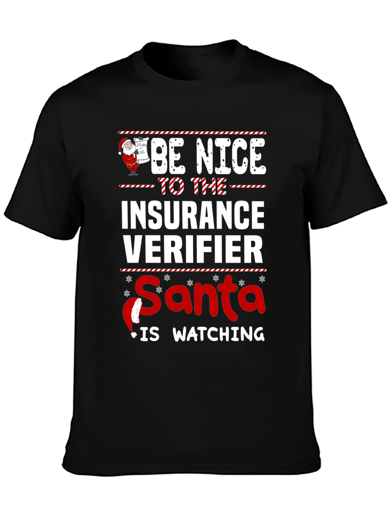 Be Nice to Insurance Verifier Santa is Watching T-Shirt