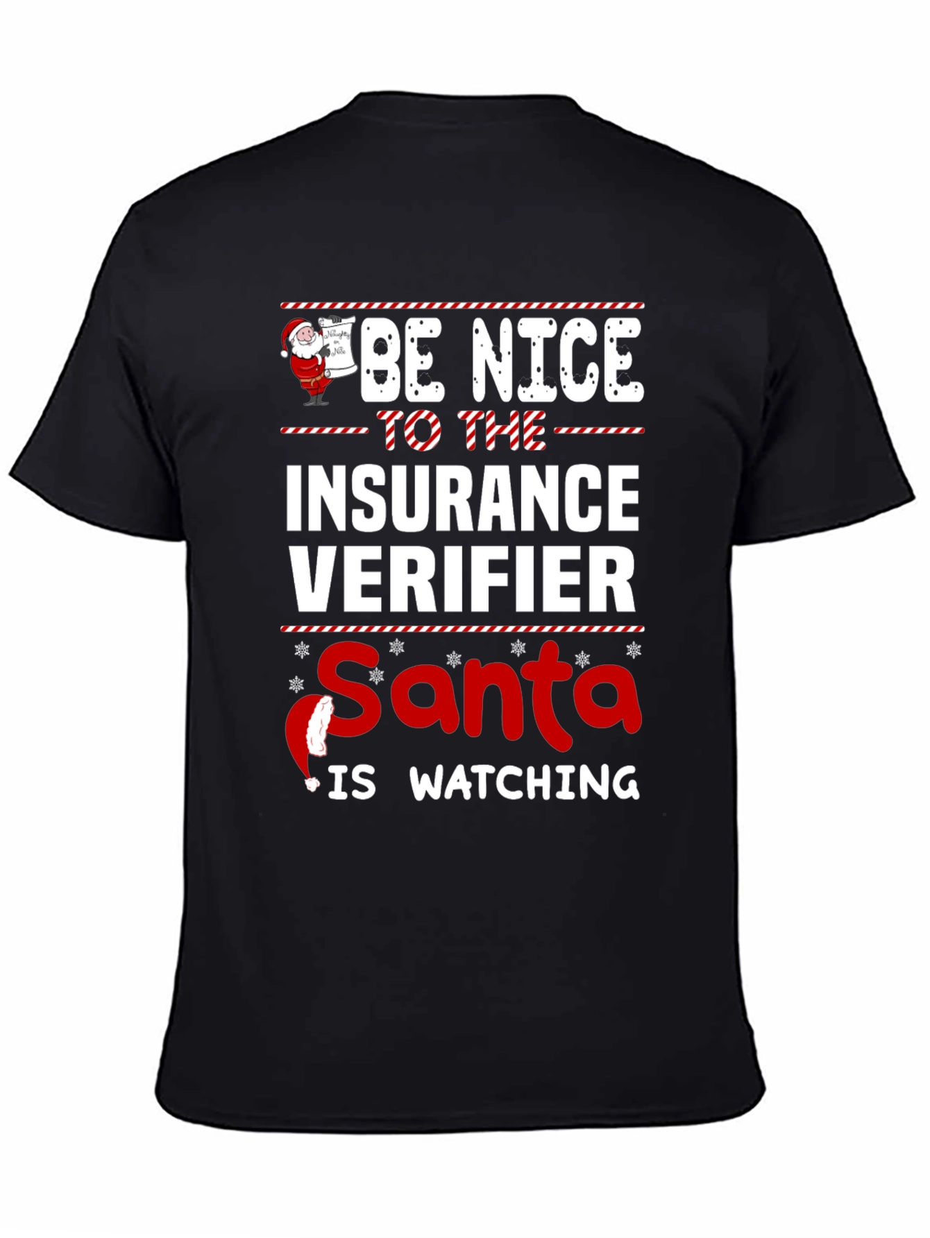 Be Nice to Insurance Verifier Santa is Watching T-Shirt
