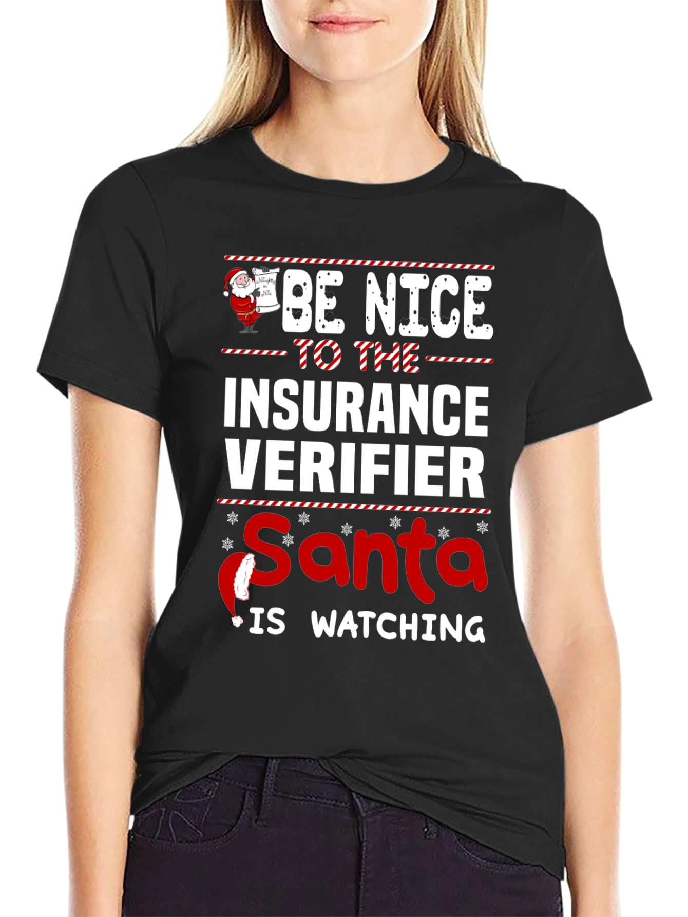 Be Nice to Insurance Verifier Santa is Watching T-Shirt