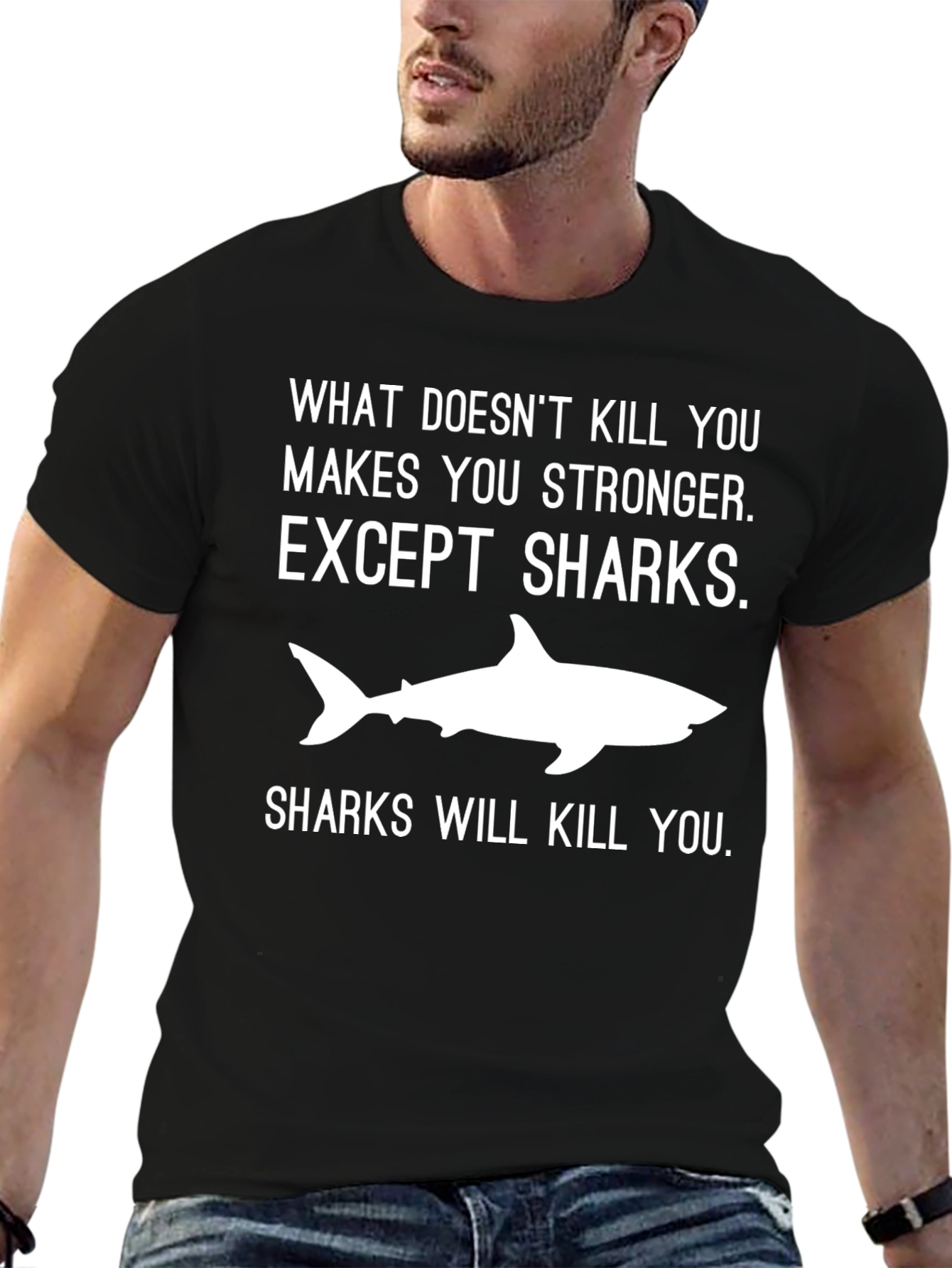 Shark T-Shirt: What Doesnt Kill You Makes You Stronger