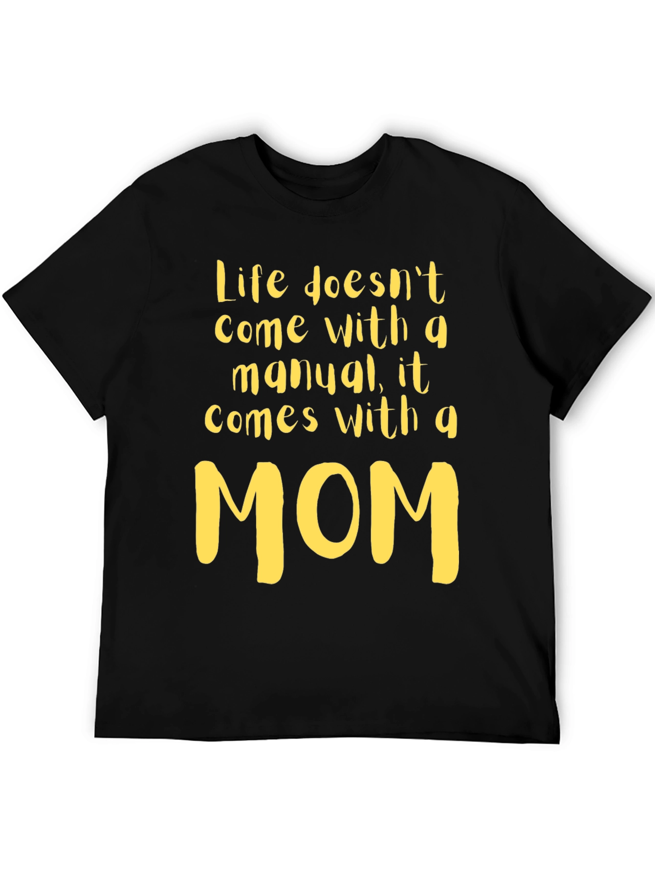 Life Comes With A Mom T-Shirt