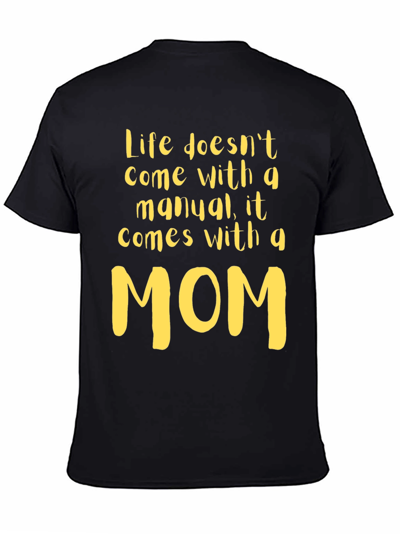 Life Comes With A Mom T-Shirt