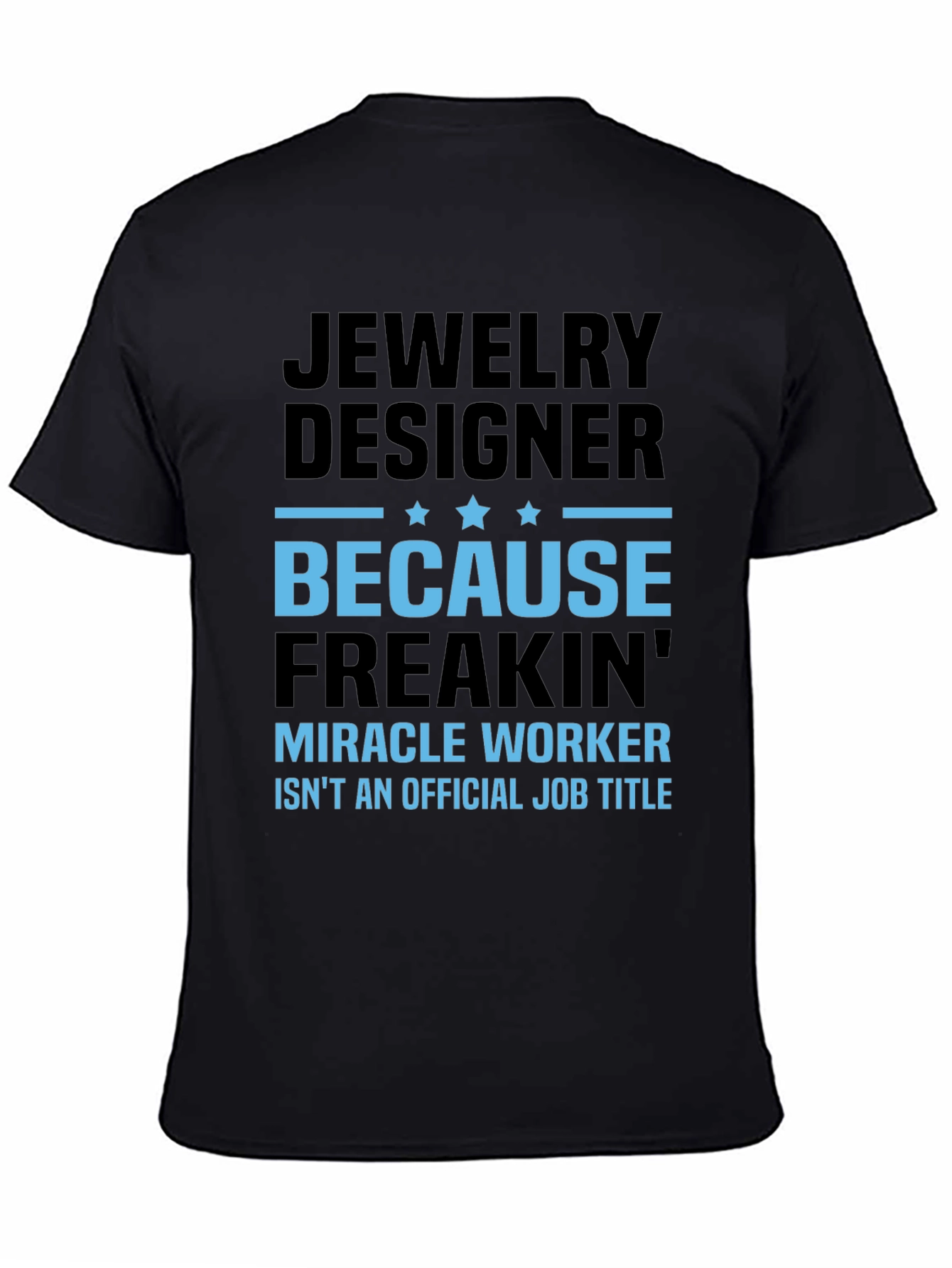 Jewelry Designer Funny Black T-Shirt
