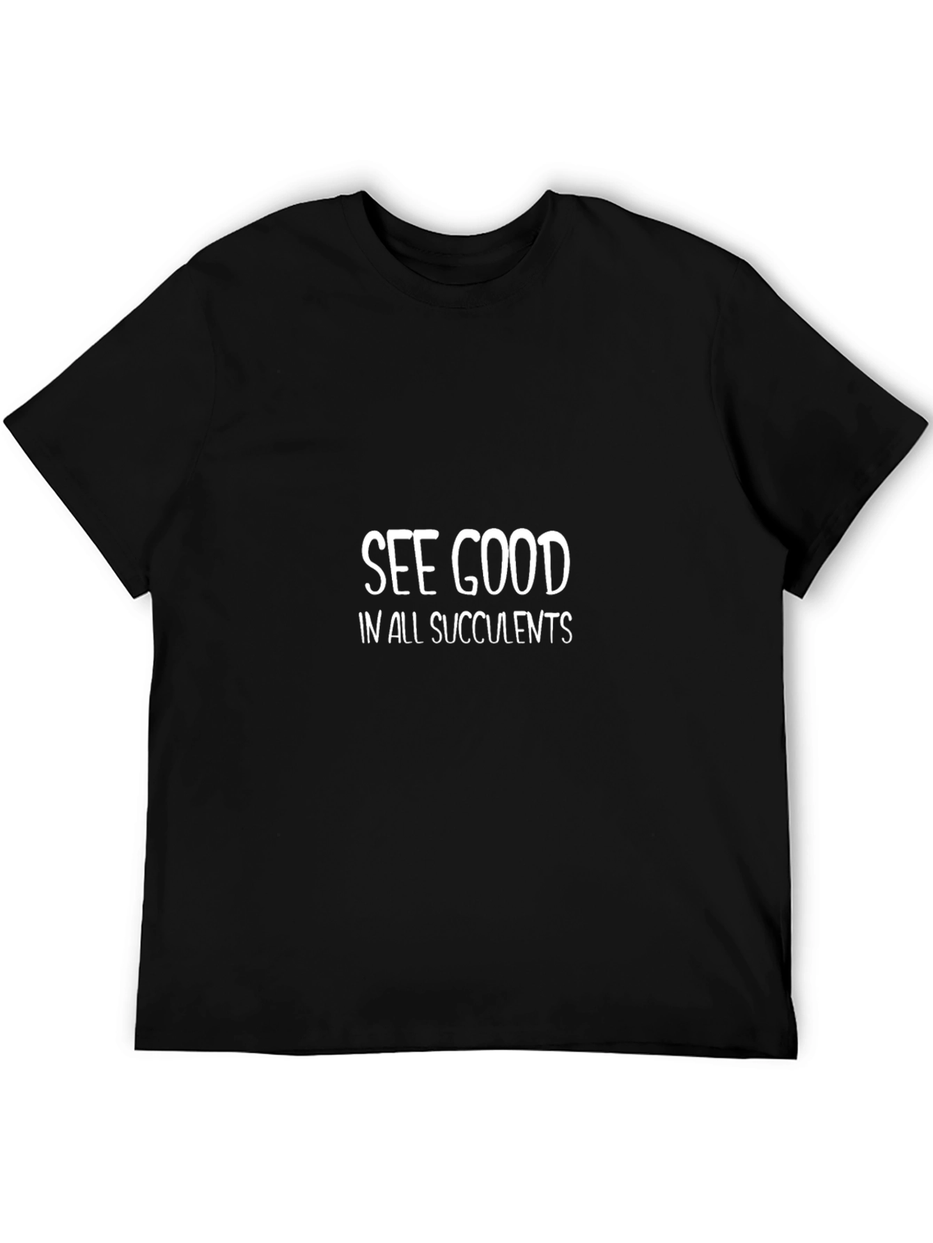 See Good in All Succulents Graphic T-Shirt