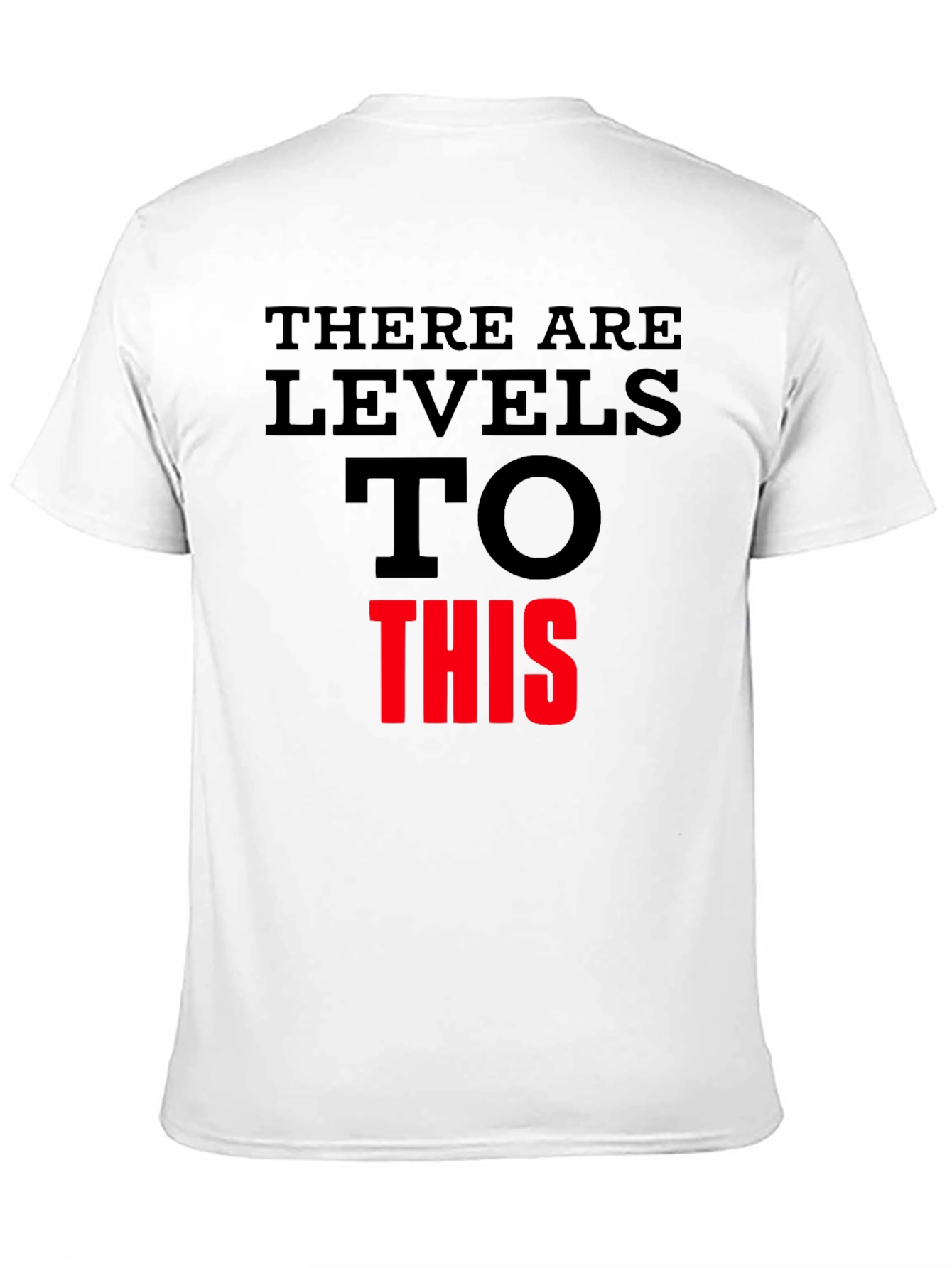 Levels To This Graphic Tee