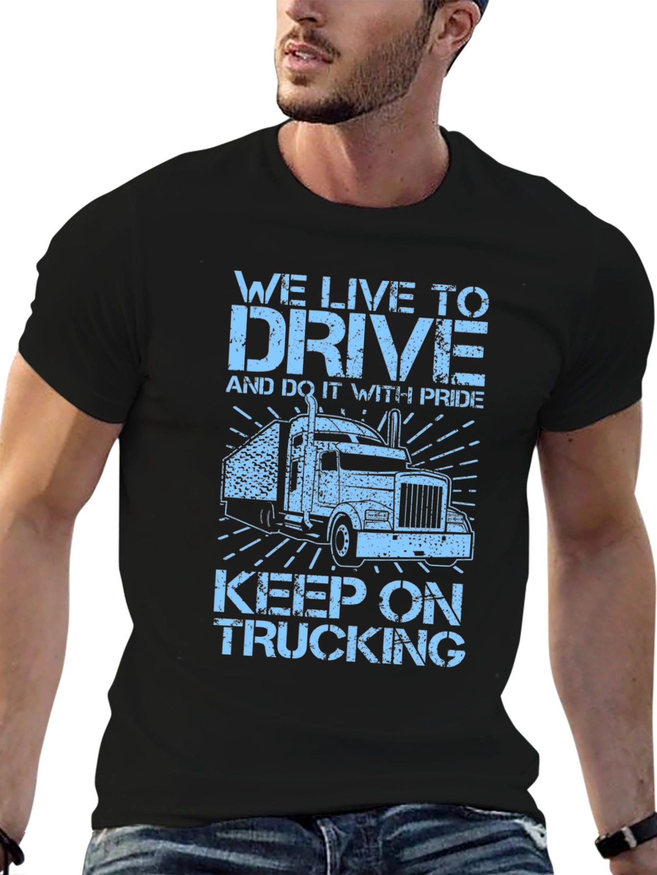 Trucker Tee: We Live to Drive!
