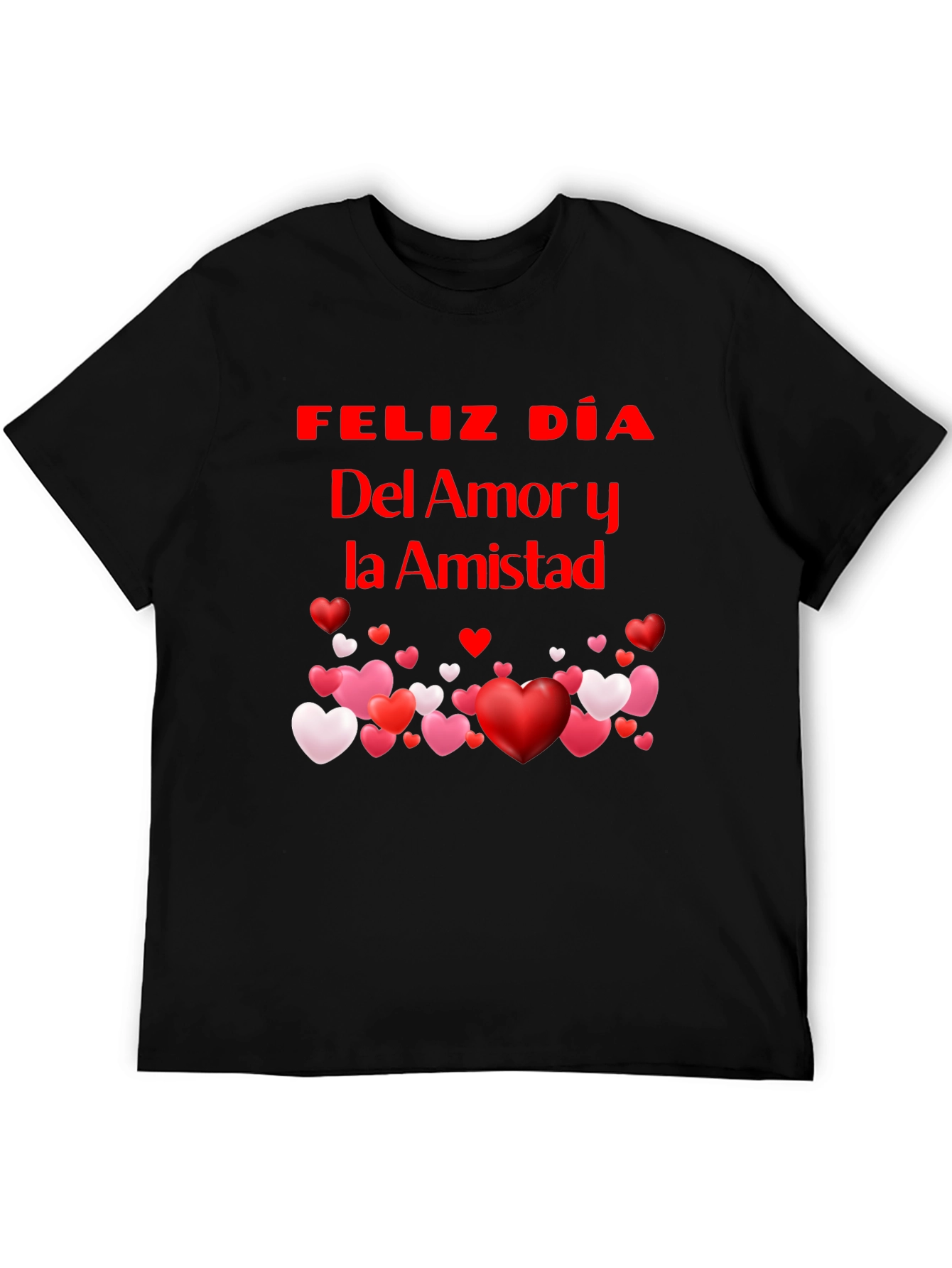 Feliz Dia Del Amor y la Amistad T-Shirt