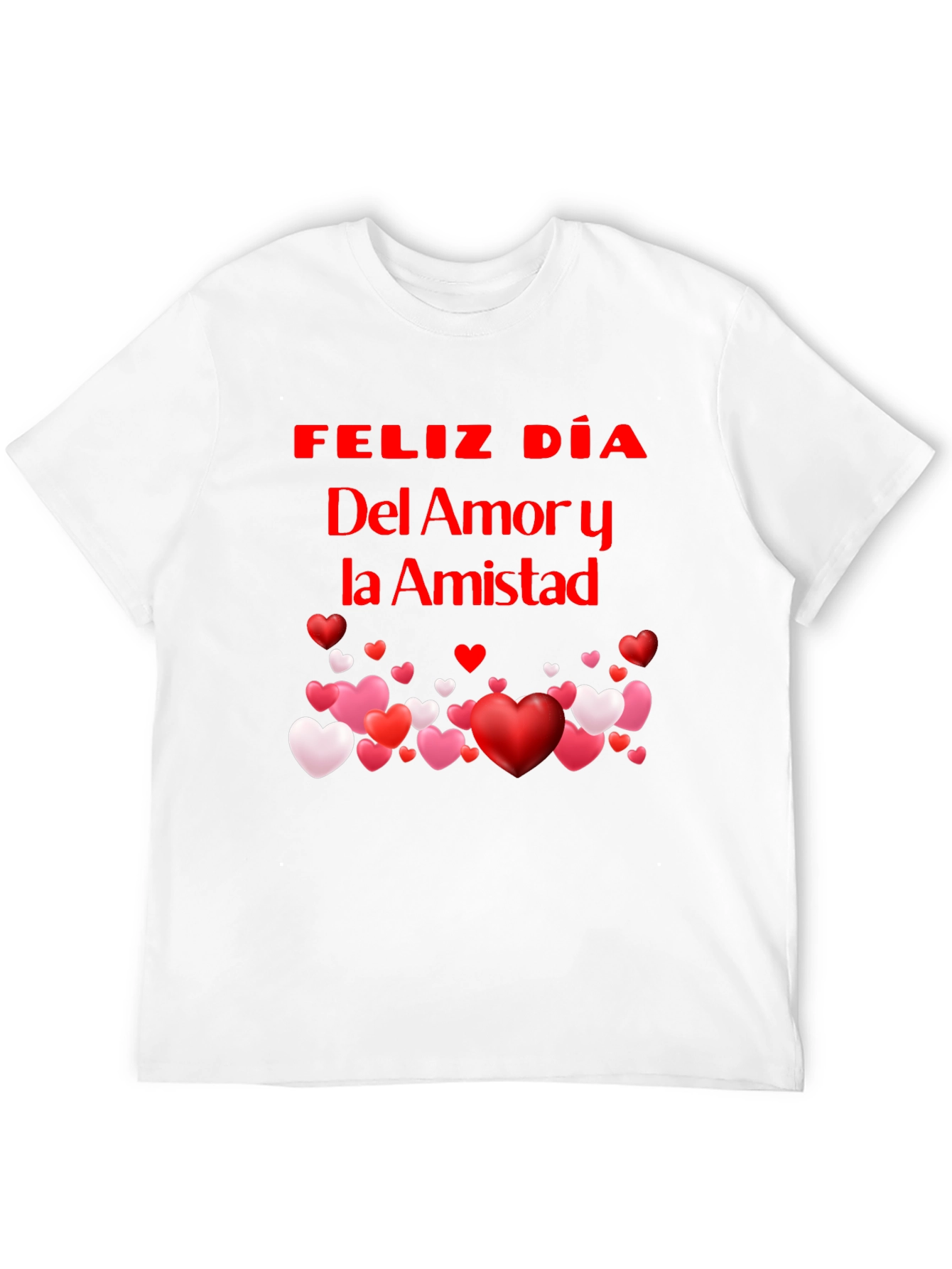 Feliz Dia Del Amor y la Amistad T-Shirt