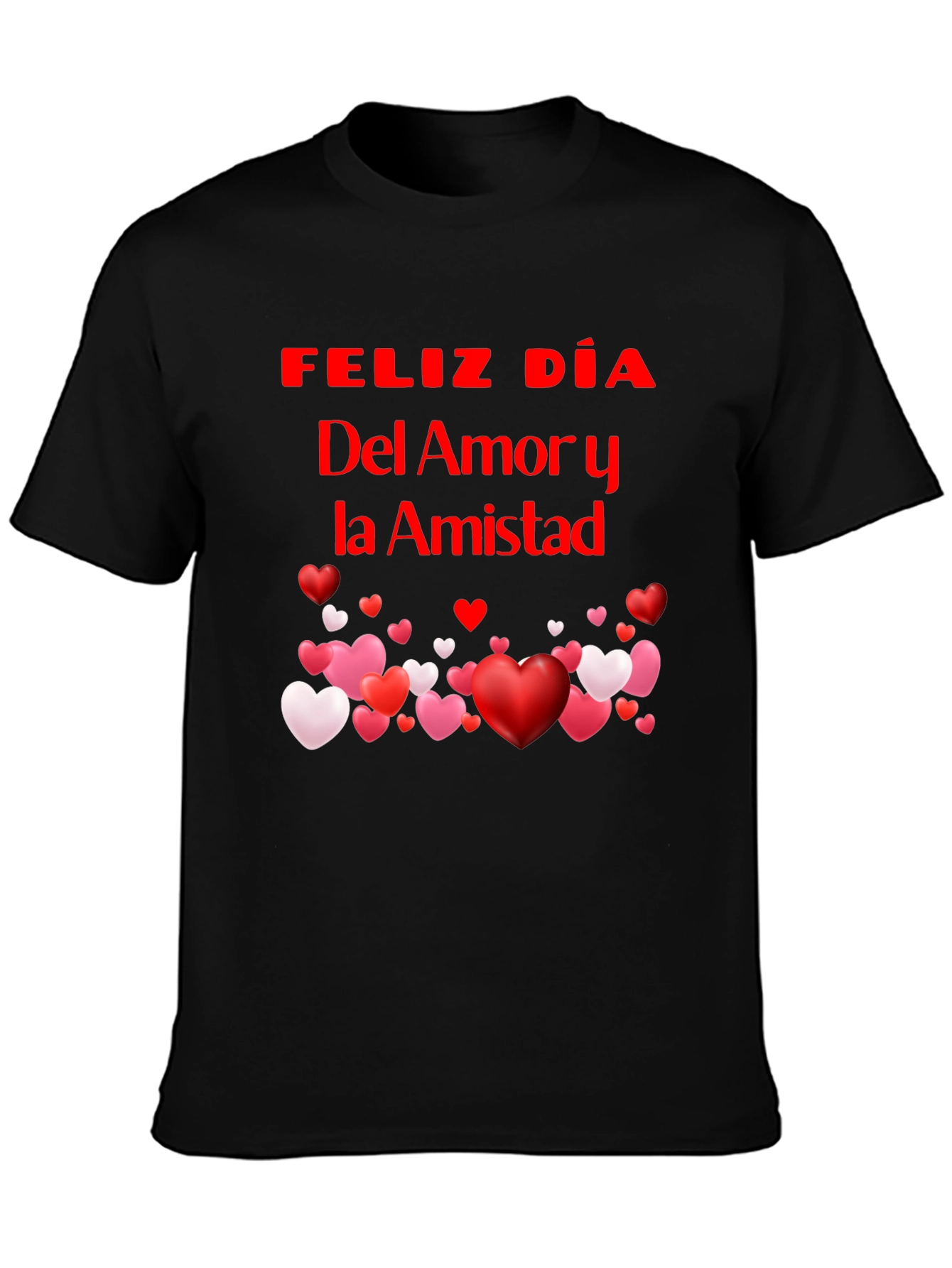 Feliz Dia Del Amor y la Amistad T-Shirt