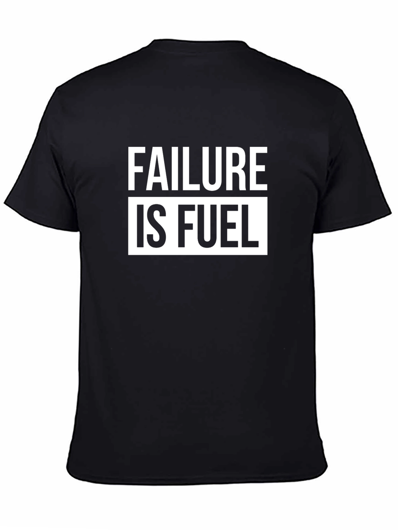 Failure is Fuel Black T-Shirt - Motivational Graphic Tee
