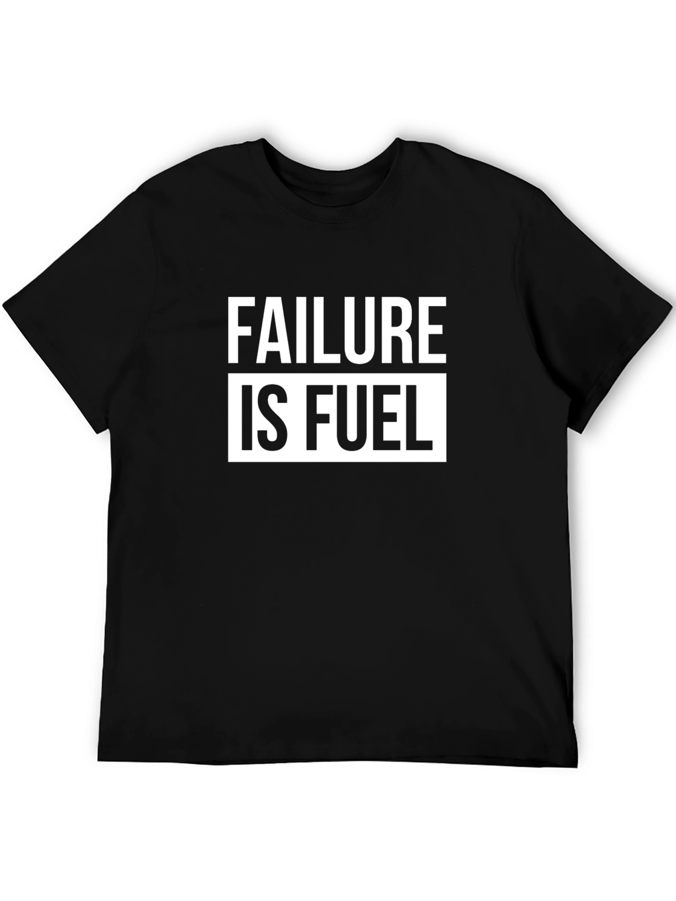 Failure is Fuel Black T-Shirt - Motivational Graphic Tee