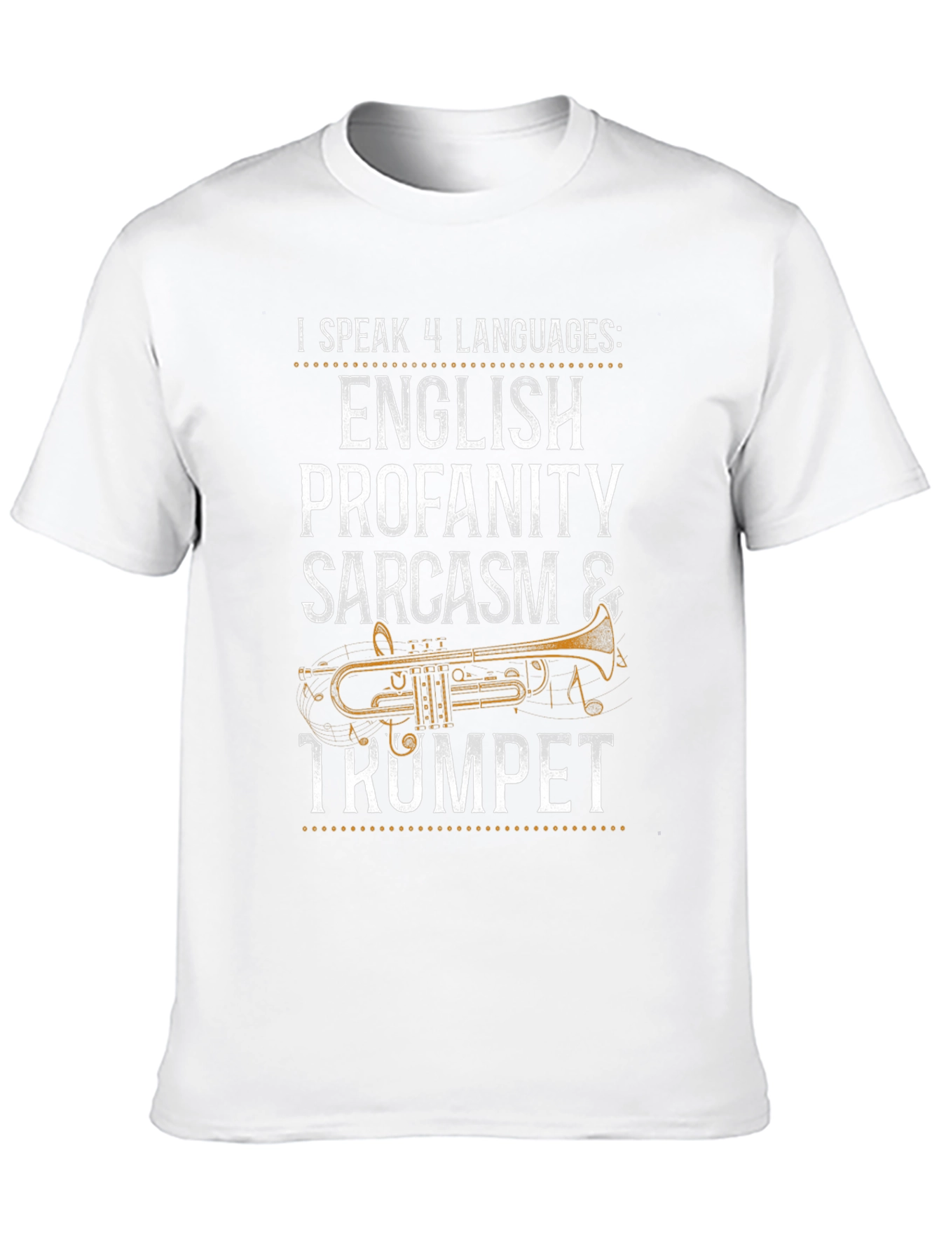 I Speak 4 Languages: Trumpet T-Shirt