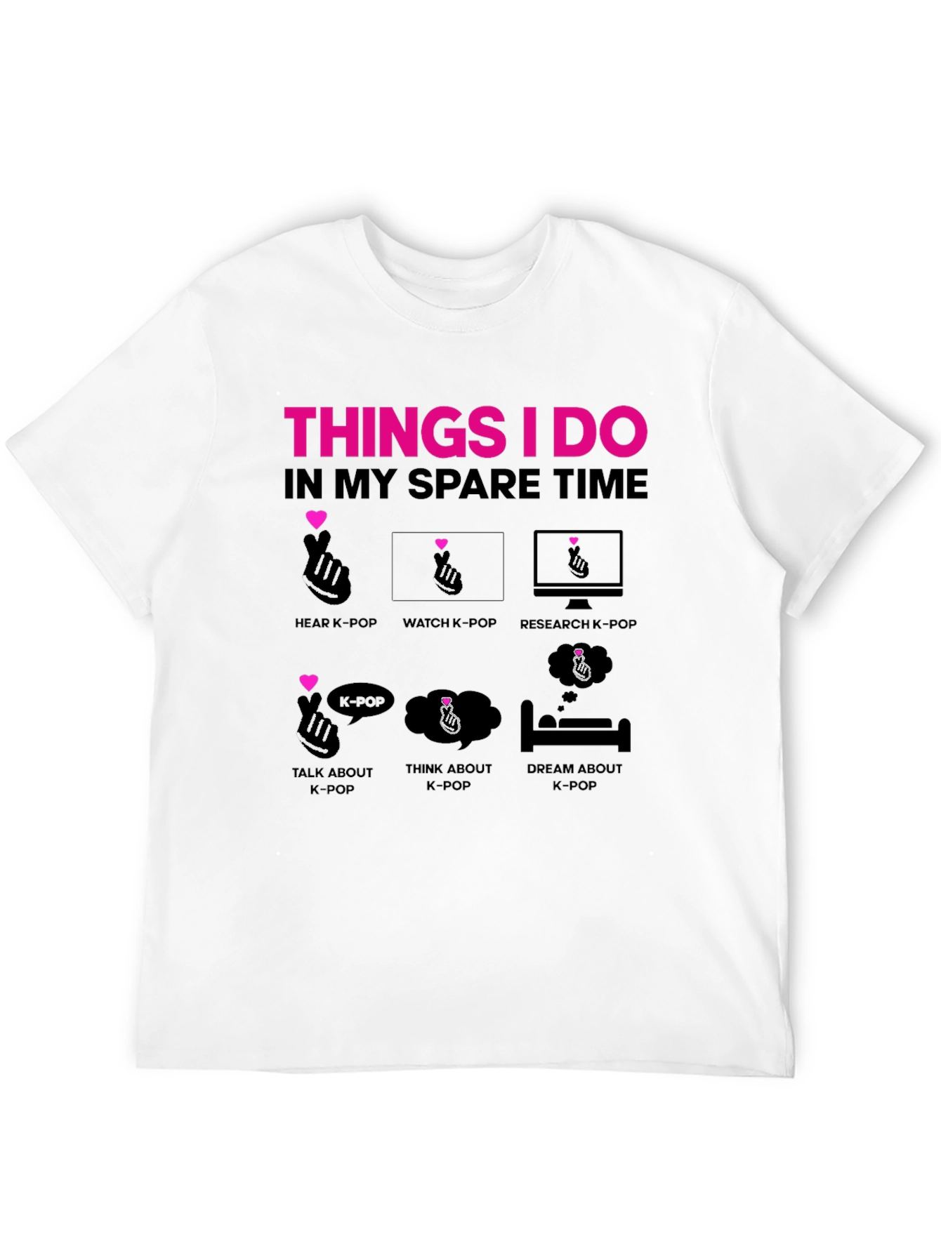K-Pop Fan T-Shirt - Spare Time Activities