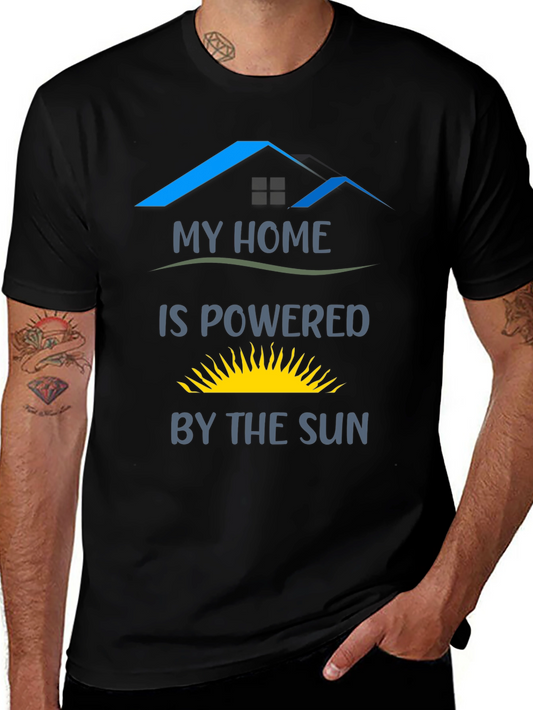 My Home is Powered by the Sun T-Shirt