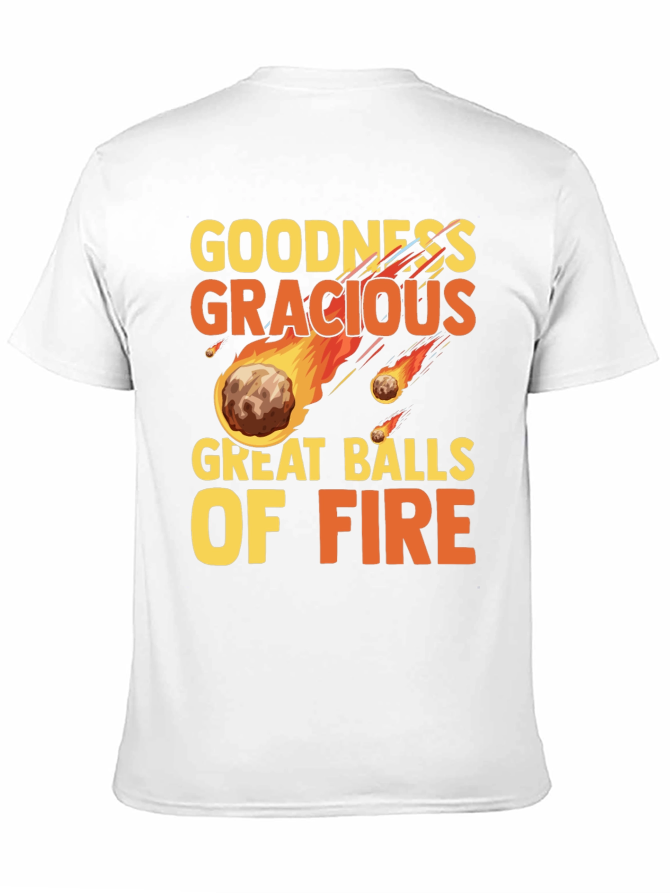 Goodness Gracious Great Balls of Fire Graphic T-Shirt