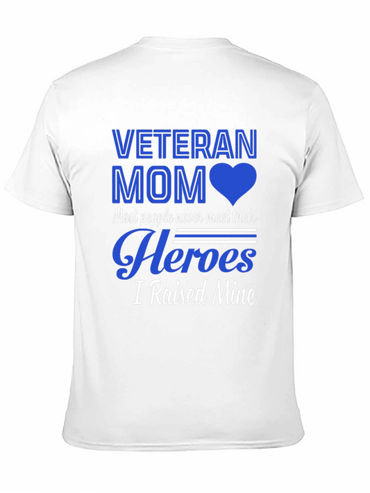 Veteran Mom T-Shirt - Raised My Heroes!