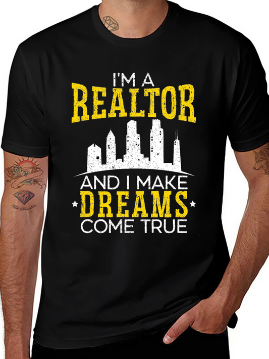 Im a Realtor T-Shirt - Dreams Come True