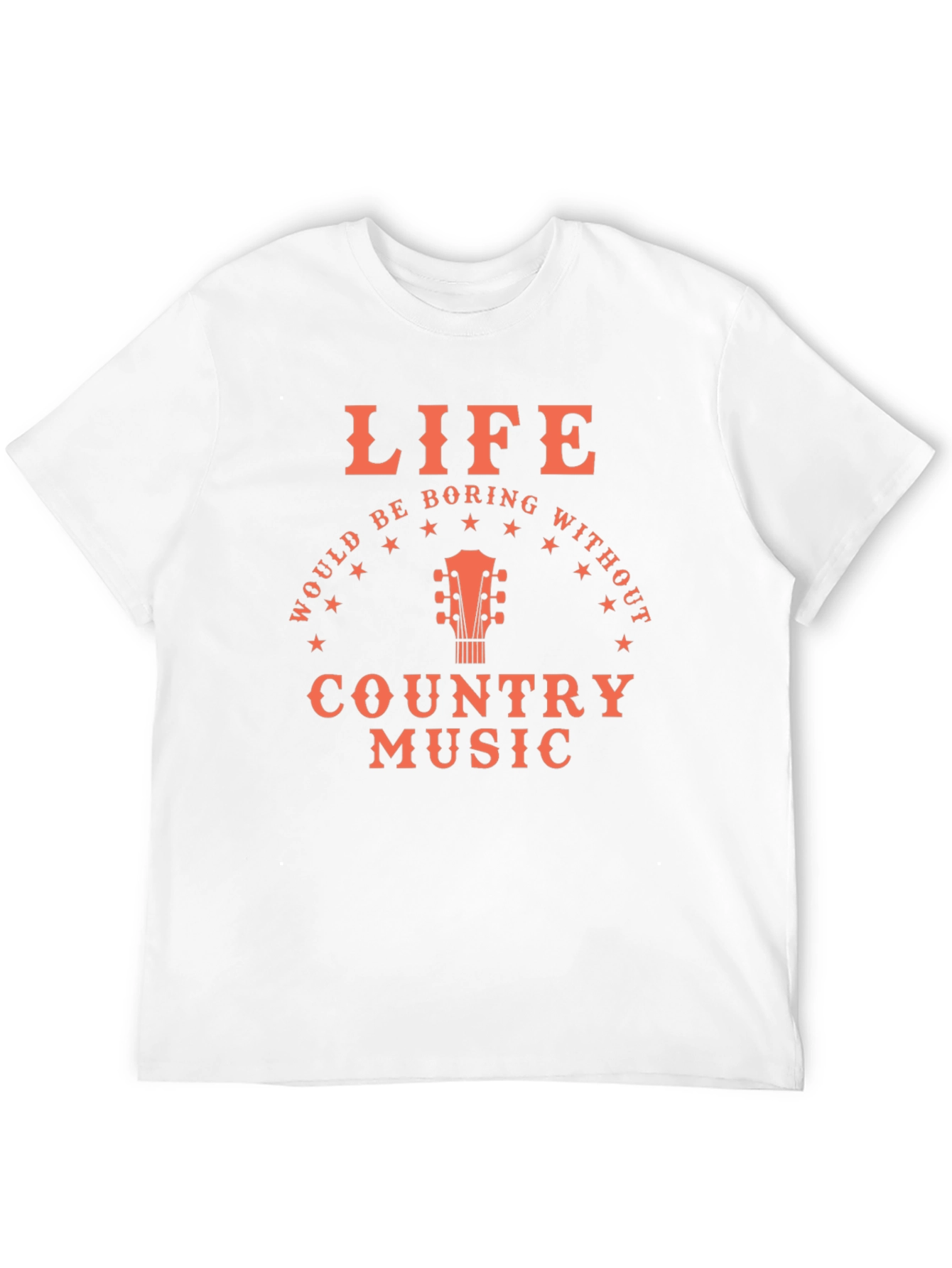 Life Would Be Boring Country Music Graphic Tee