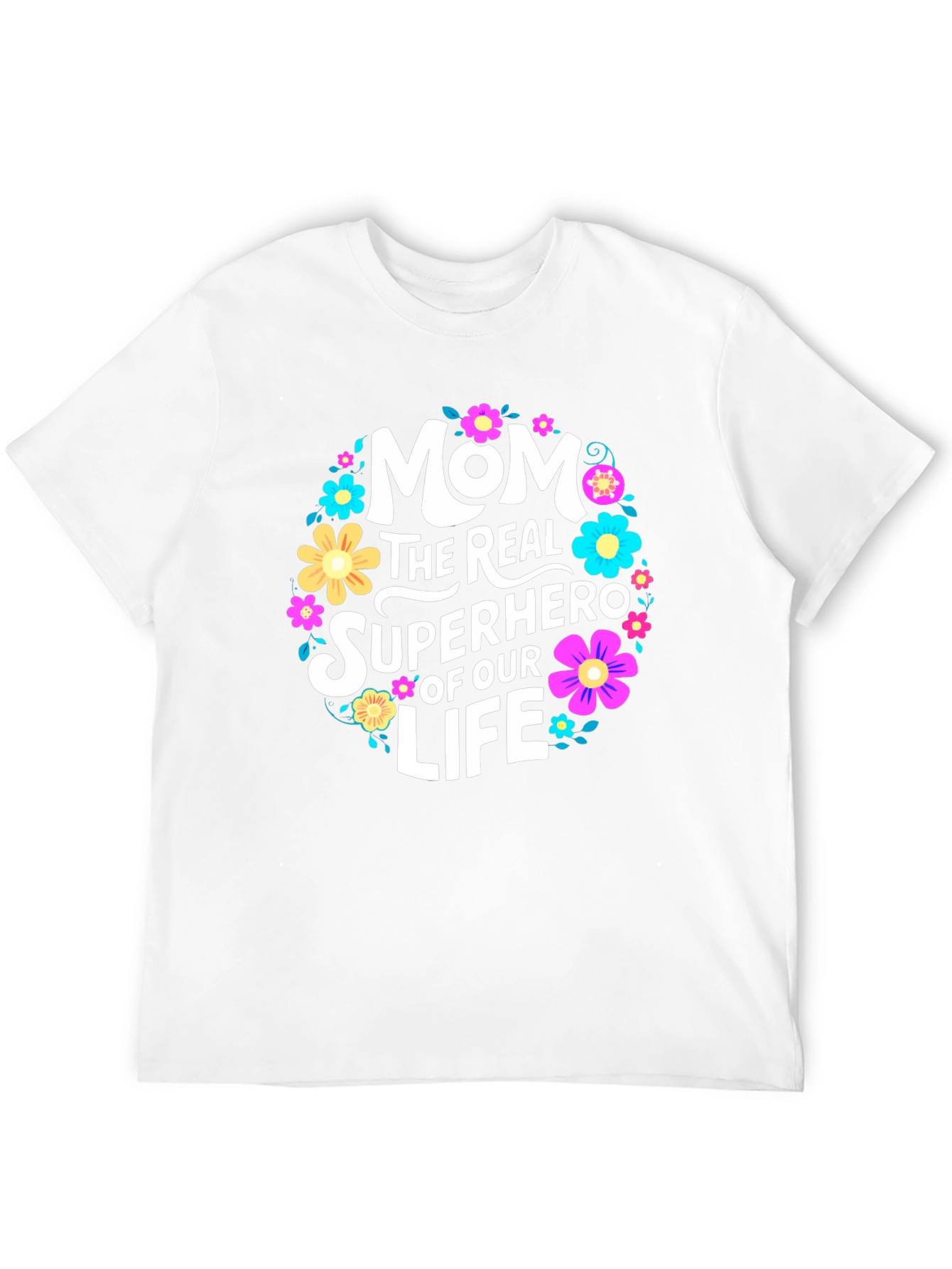 Mom The Real Superhero T-Shirt