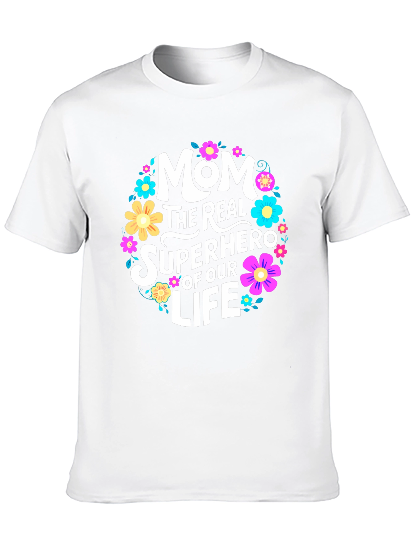 Mom The Real Superhero T-Shirt