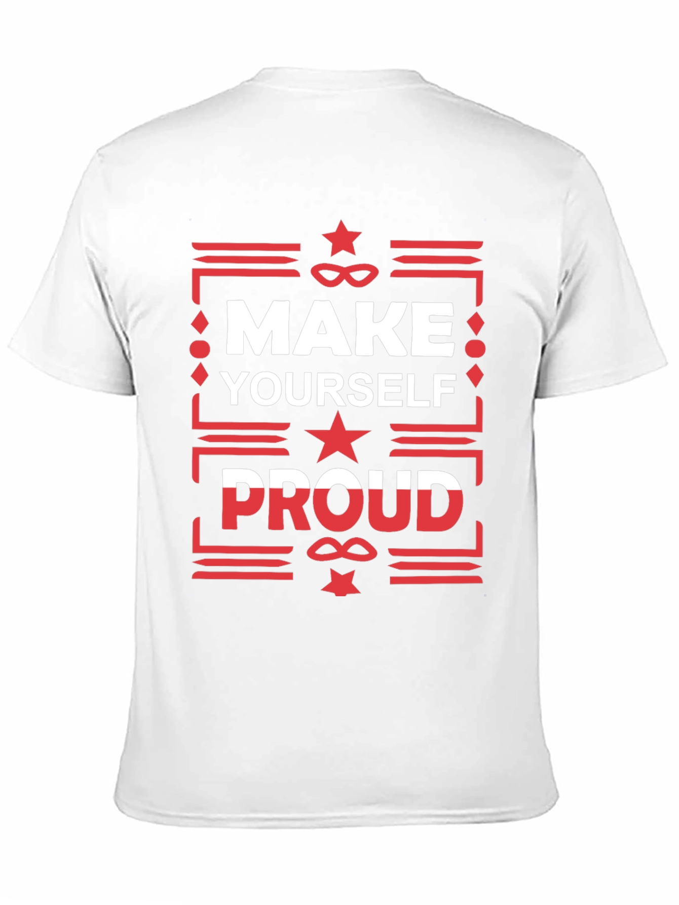 Make Yourself Proud Graphic T-Shirt