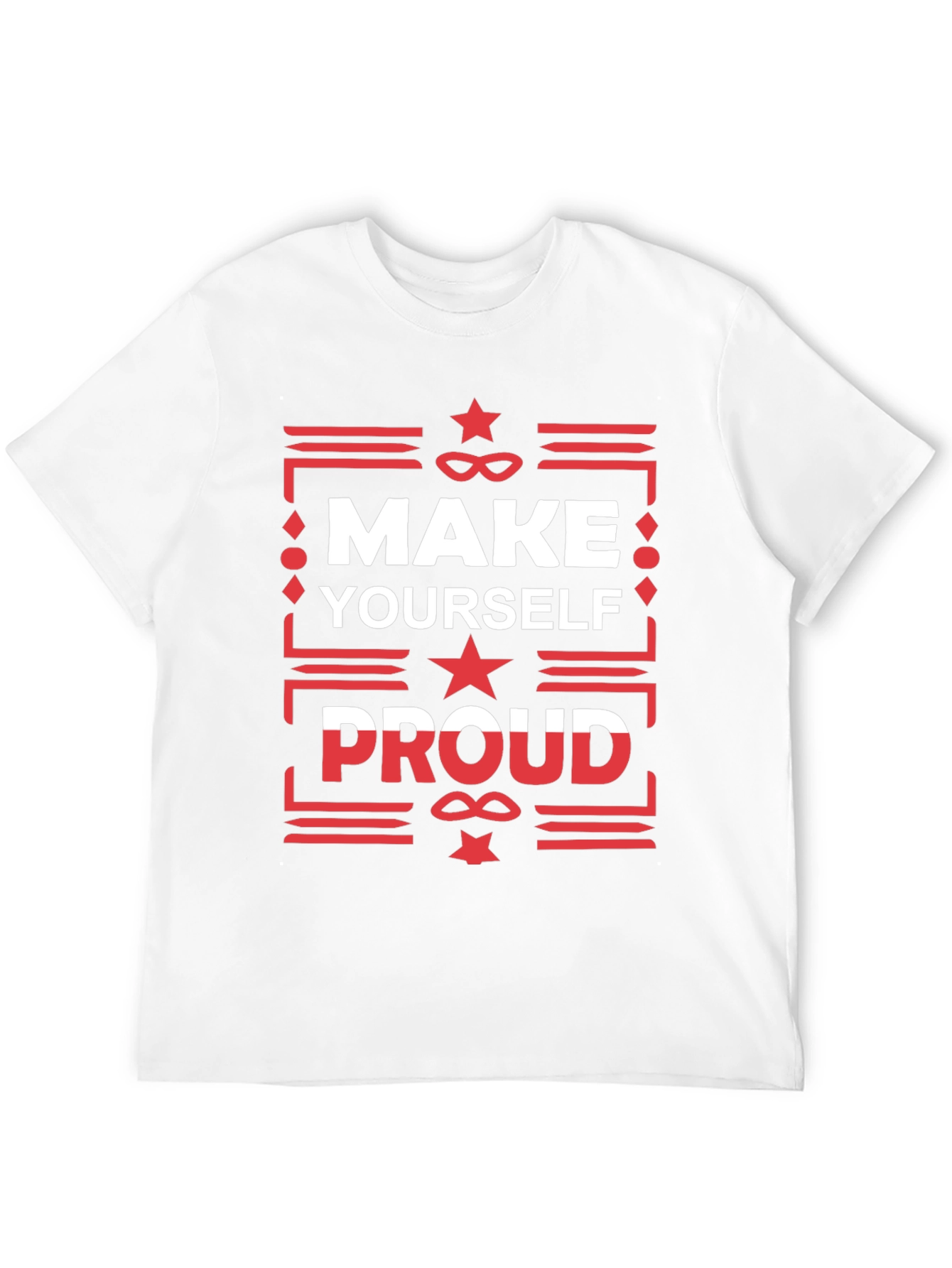 Make Yourself Proud Graphic T-Shirt