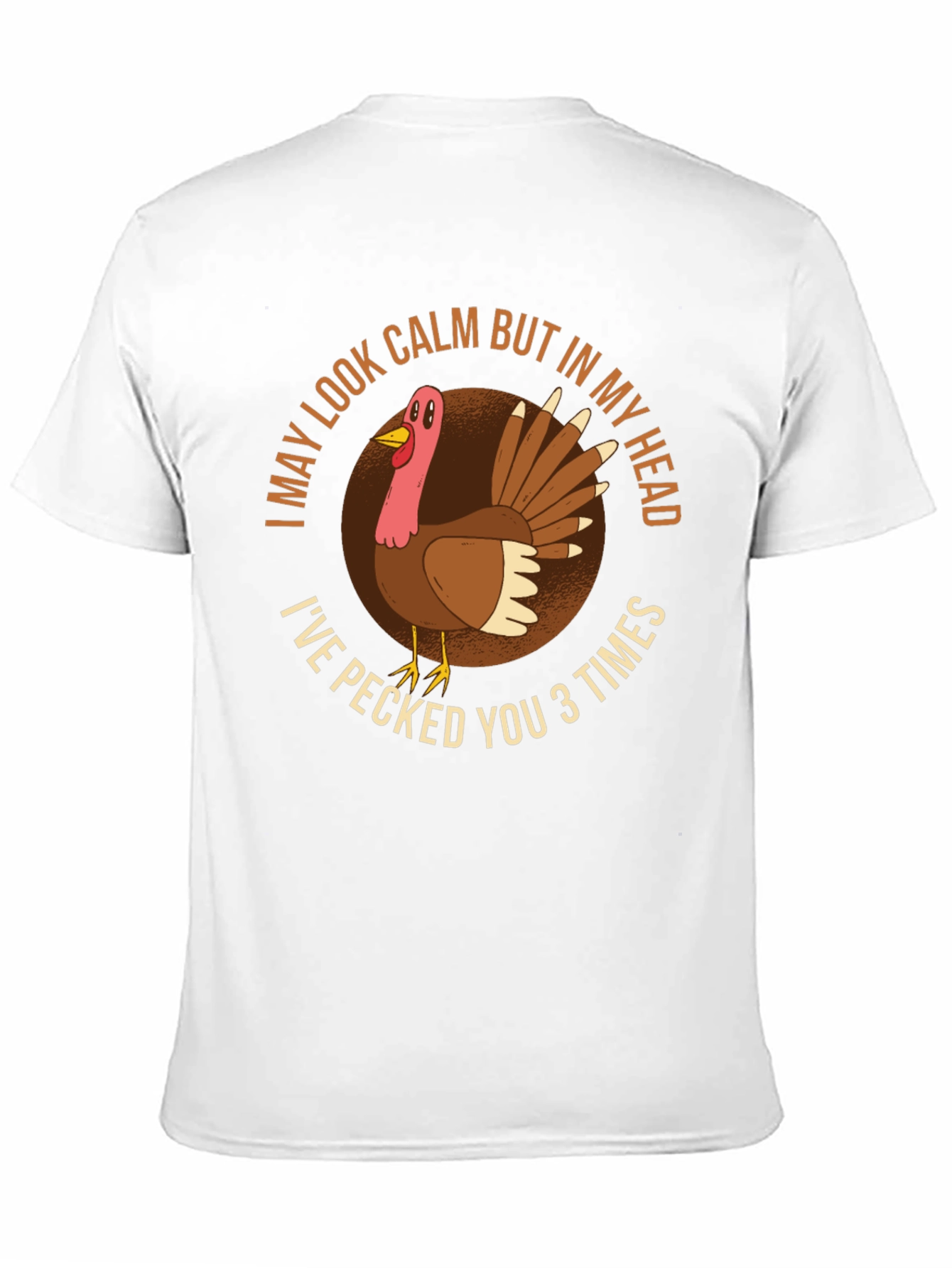 Funny Turkey T-Shirt - I May Look Calm