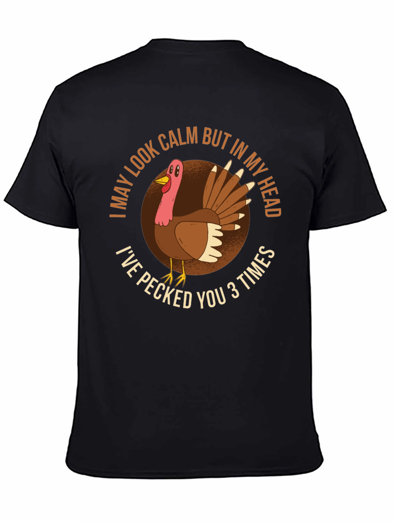Funny Turkey T-Shirt - I May Look Calm