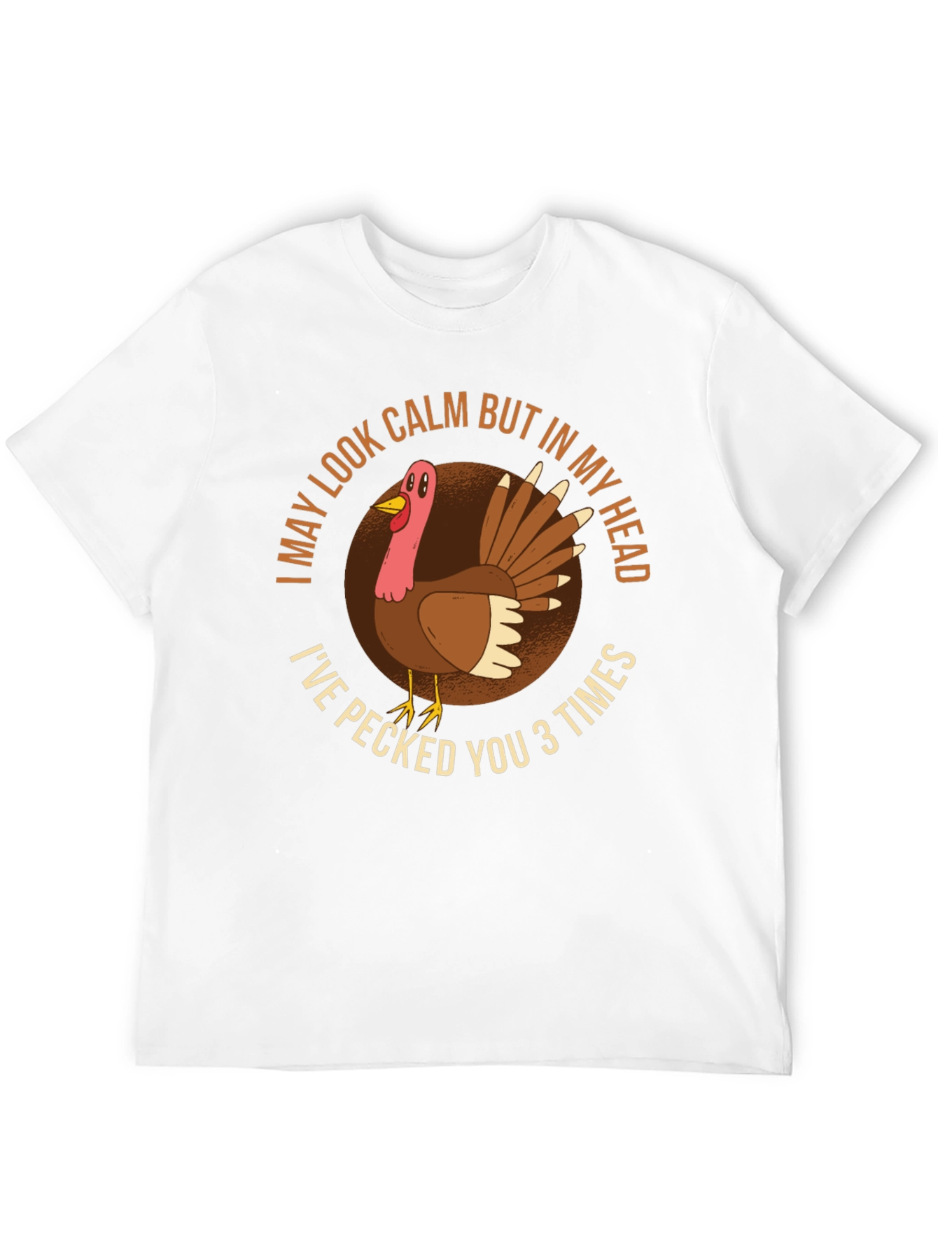 Funny Turkey T-Shirt - I May Look Calm