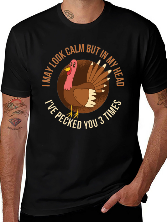 Funny Turkey T-Shirt - I May Look Calm