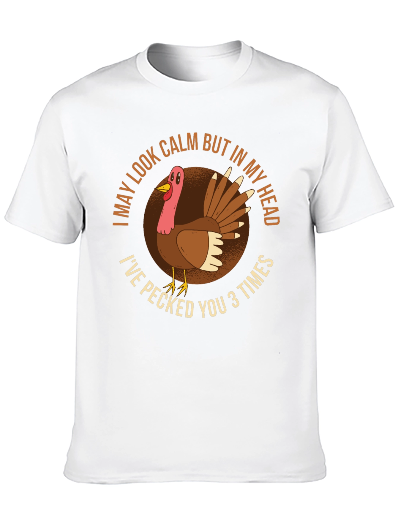 Funny Turkey T-Shirt - I May Look Calm