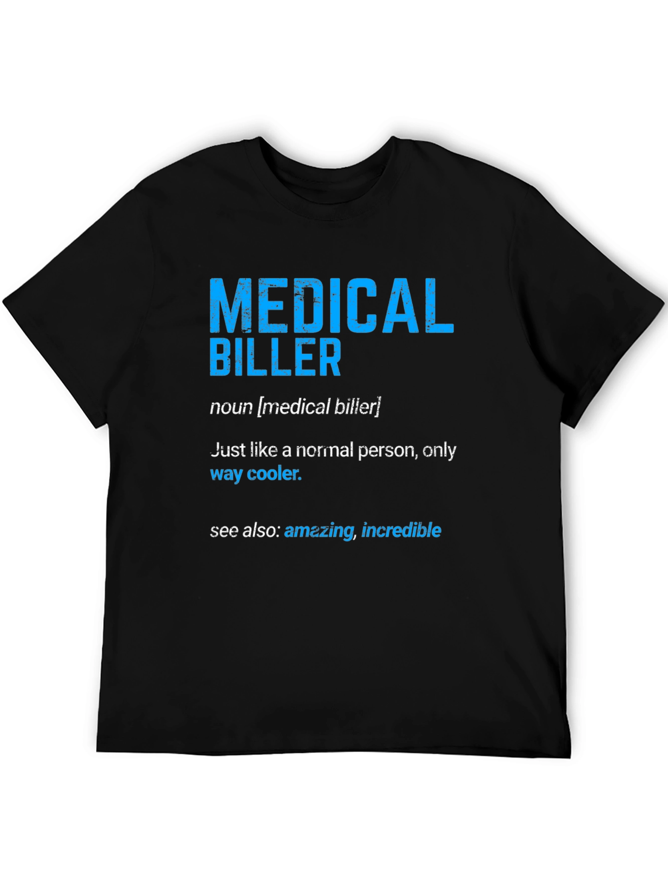 Medical Biller Definition T-Shirt