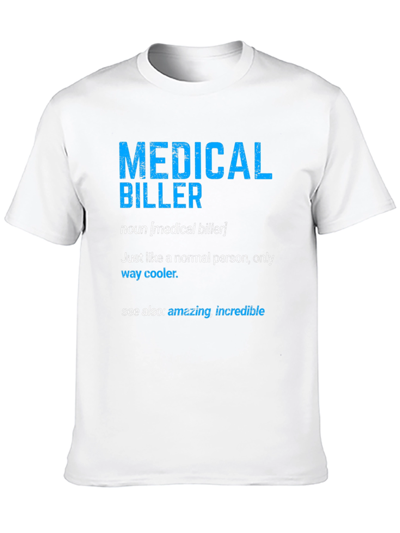 Medical Biller Definition T-Shirt