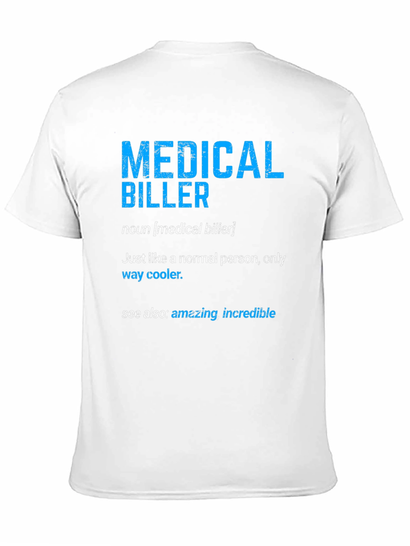 Medical Biller Definition T-Shirt