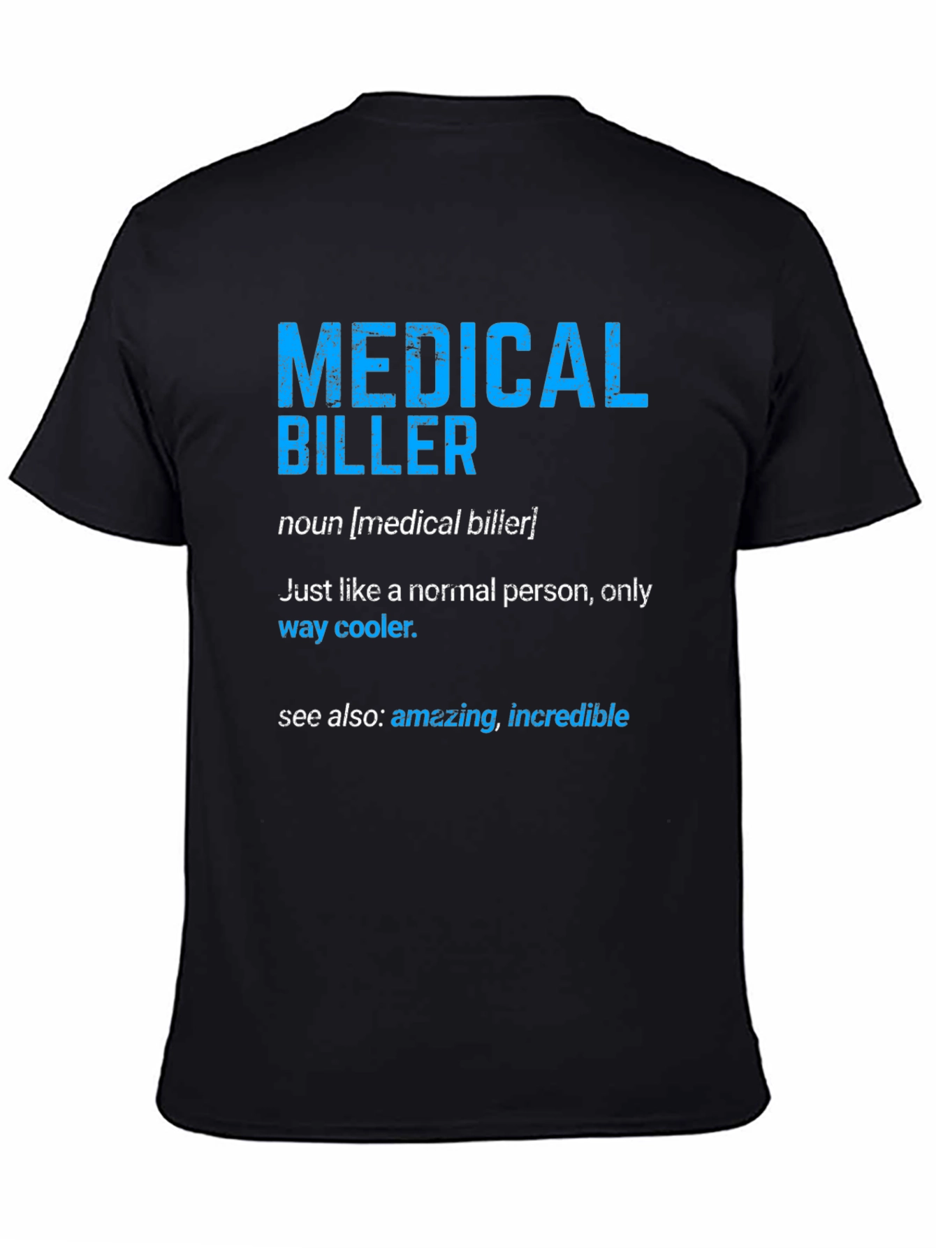 Medical Biller Definition T-Shirt
