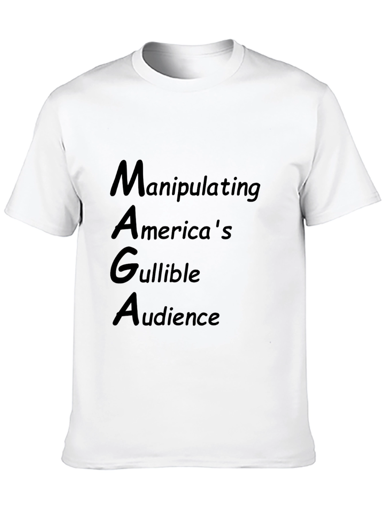 MAGA Manipulating Audience T-Shirt