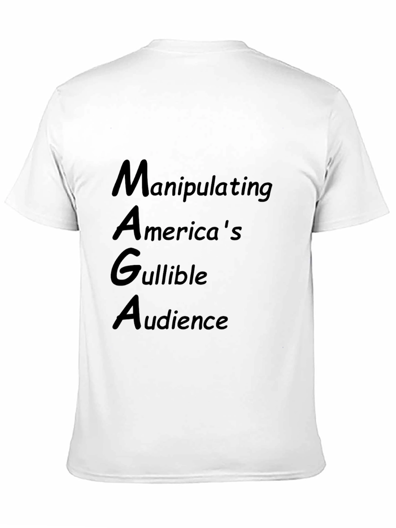 MAGA Manipulating Audience T-Shirt