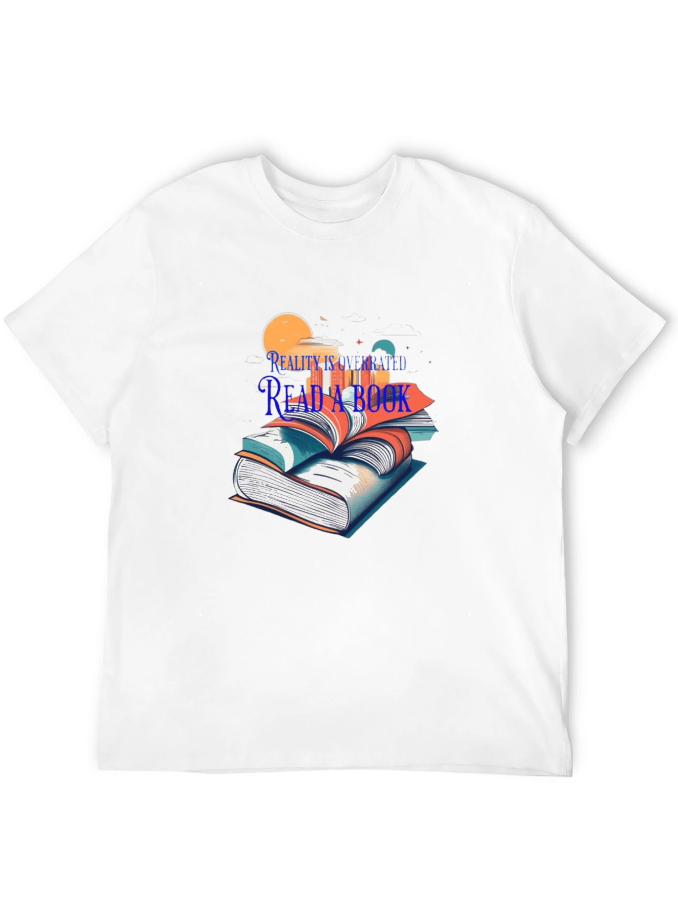 Reality is Overrated Read a Book T-Shirt