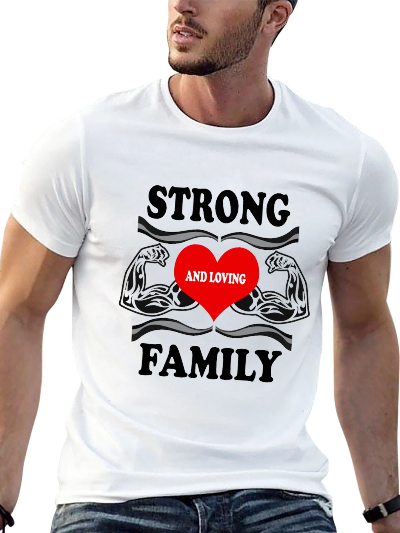 Strong and Loving Family T-Shirt